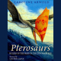 Кэролайн Арнольд - Pterosaurs - Rulers of the Skies in the Dinosaur Age (Unabridged)