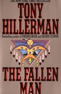 Тони Хиллерман - The Fallen Man