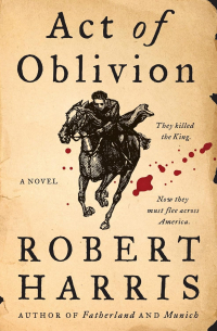 Robert Harris - Act of Oblivion