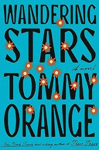 Tommy Orange - Wandering Stars