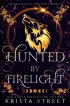 Криста Стрит - Hunted by Firelight