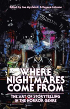 Eugene Johnson - Where Nightmares Come From: The Art of Storytelling in the Horror Genre