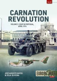  - Carnation Revolution. Volume 2: Coup in Portugal, April 1974