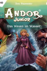 Йенс Баумайстер - Andor Junior, Folge 5: Das Wesen im Wasser
