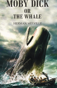 Herman Melville - Moby Dick Or The Whale