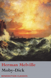 Herman Melville - Moby-Dick: or, The Whale