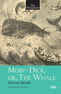 Herman Melville - Moby-Dick; or, The Whale