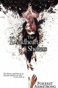 Forrest Armstrong - The Deadheart Shelters