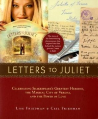  - Letters to Juliet: celebrating Shakespeare’s greatest heroine, the magical city of  Verona, and the power of love