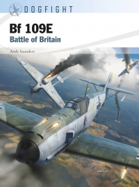 Andy Saunders - Bf 109E: Battle of Britain