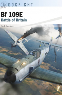 Andy Saunders - Bf 109E: Battle of Britain