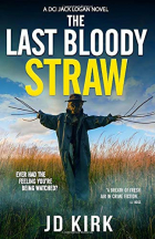 Джей Ди Кирк - The Last Bloody Straw