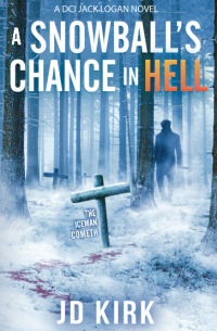 Джей Ди Кирк - A Snowball's Chance in Hell