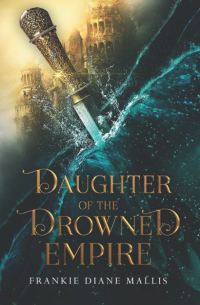 Daughter of the Drowned Empire