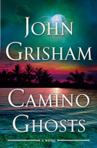 Джон Гришэм - Camino Ghosts