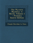 Joseph Sheridan Le Fanu - The Wyvern Mystery