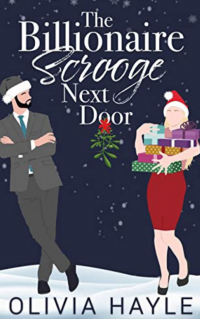 Olivia Hayle - The Billionaire Scrooge Next Door