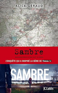 Alice Géraud - Sambre: Radioscopie d'un fait divers