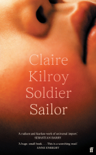 Claire Kilroy - Soldier Sailor