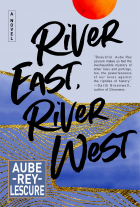 Aube Rey Lescure - River East, River West