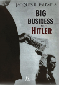 Jaques Pauwels - Big Business mit Hitler