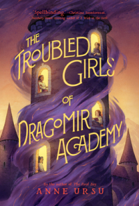 Энн Урсу - The Troubled Girls of Dragomir Academy