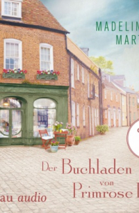 Маделин Мартин - Der Buchladen von Primrose Hill (Gekürzt)