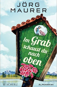 Йорг Маурер - Im Grab schaust du nach oben
