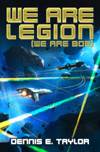 Dennis E. Taylor - We Are Legion (We Are Bob)