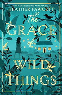 Хизер Фосетт - The Grace of Wild Things