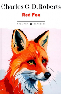 Чарлз Робертс - Red Fox