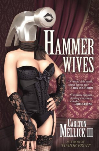 Карлтон Меллик III - Hammer Wives