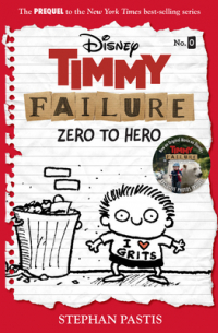 Стефан Пастис - Timmy Failure: Zero to Hero-Timmy Failure Prequel