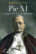 Pie XI, le pape de l'action catholique
