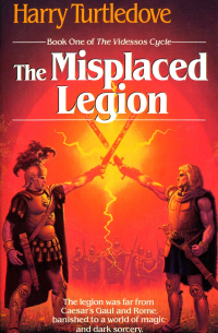 Harry Turtledove - The Misplaced Legion