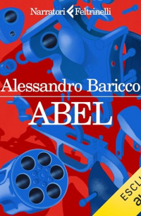 Алессандро Барикко - Abel