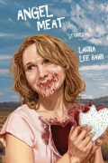 Laura Lee Bahr - Angel Meat