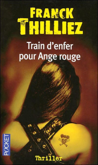 Franck Thilliez - Train D'enfer Pour Ange Rouge