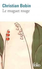Christian Bobin - Le muguet rouge