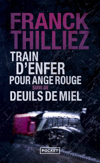 Franck Thilliez - Train d'enfer pour Ange Rouge