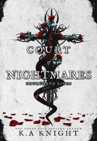 К. А. Найт - Court of Nightmares