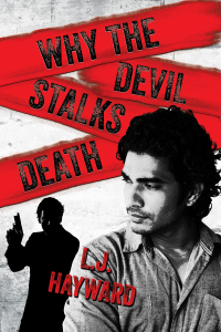 L.J. Hayward - Why the Devil Stalks Death