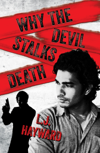 L.J. Hayward - Why the Devil Stalks Death