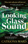 Catriona Ward - Looking Glass Sound