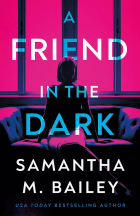 Саманта Бейли - A Friend in the Dark