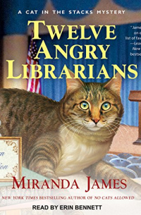 Миранда Джеймс - Twelve Angry Librarians