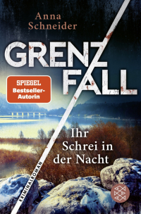 Schneider Anna - Grenzfall. Ihr Schrei in der Nacht