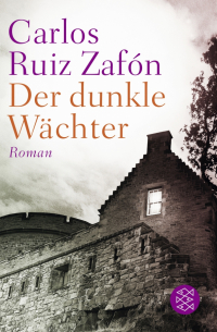 Карлос Руис Сафон - Der dunkle Wachter