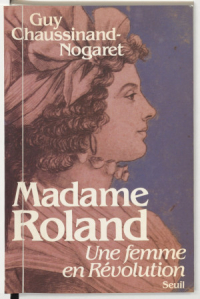Ги Шоссинан-Ногаре - Madame Roland