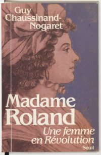 Ги Шоссинан-Ногаре - Madame Roland